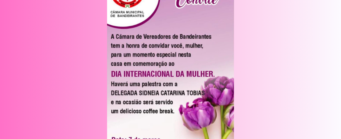 Comemoração ao Dia Internacional da Mulher